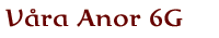 Våra Anor 6G